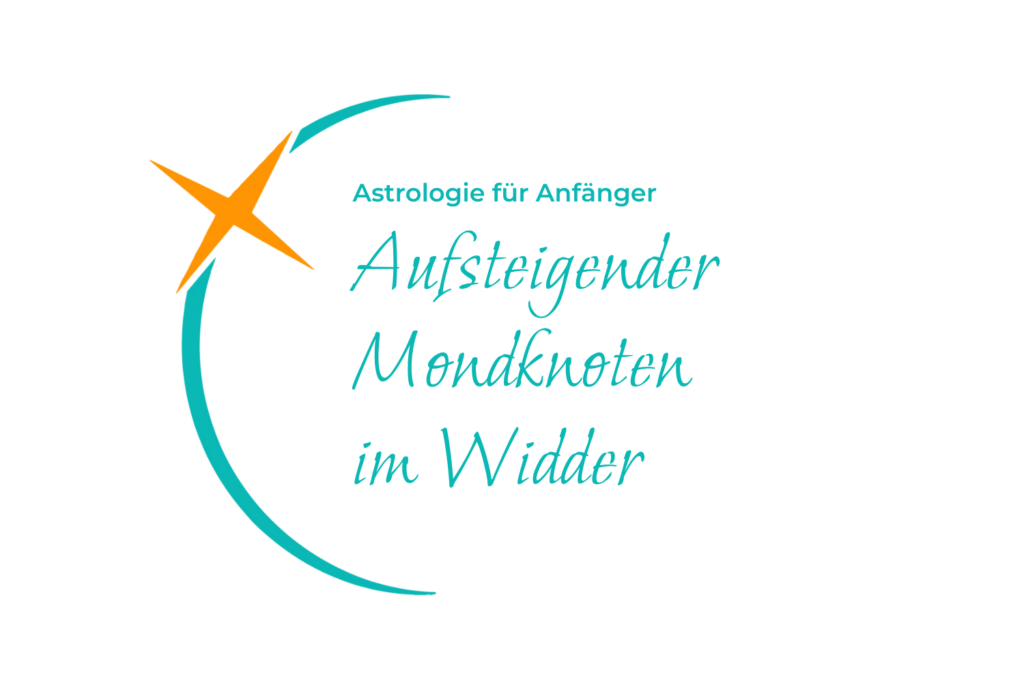 Aufsteigender Mondknoten im Widder